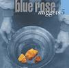 Blue Rose Nuggets, Vol 5