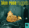 Blue Rose Nuggets VOl 15