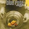 Blue Rose Nuggets Volume 1